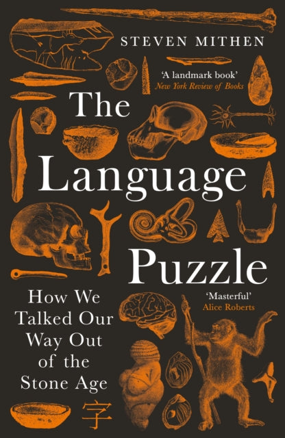 The Language Puzzle. How We Talked Our Way Out of the Stone Age by Steven Mithen — Paperback / softback