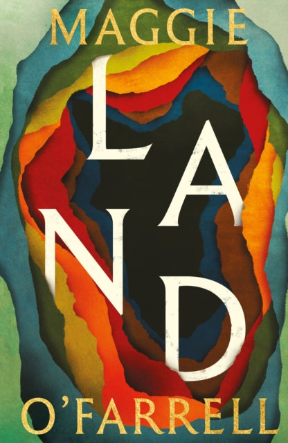 Land by Maggie O'Farrell — Hardback