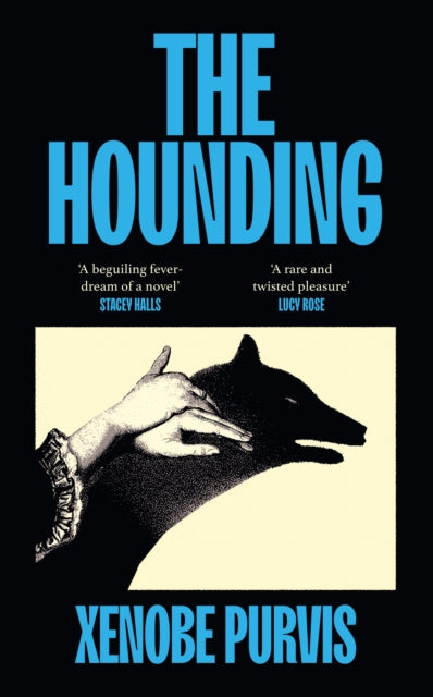 The Hounding by Xenobe Purvis — Hardback